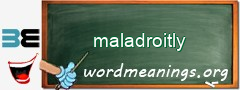 WordMeaning blackboard for maladroitly